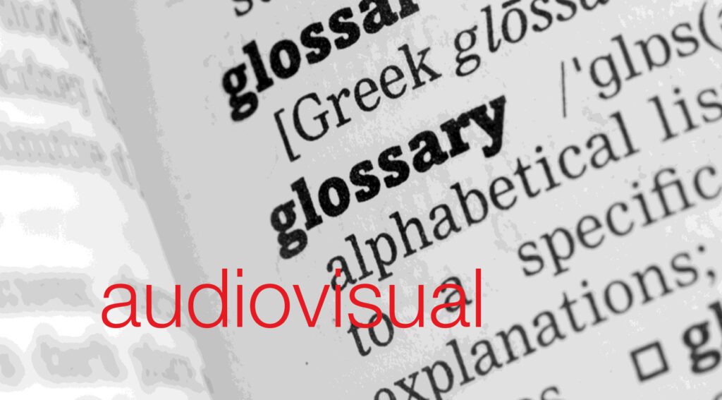 text graphic of audiovisual glossary