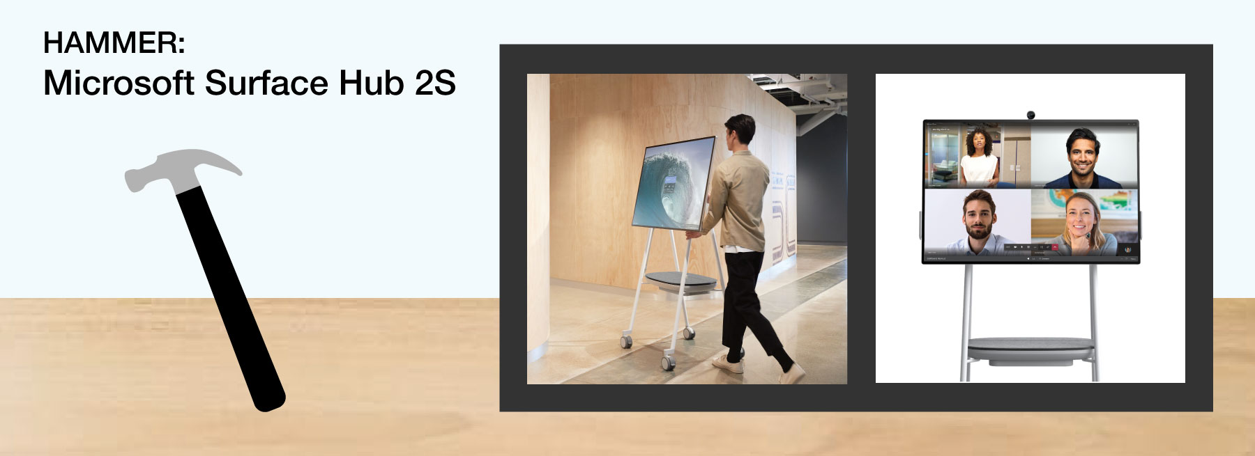 Toolkit comparing hammer to Surface Hub